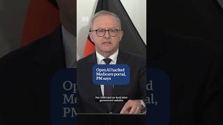 OpenAI hacked Medicare portal, PM says | ABC NEWS