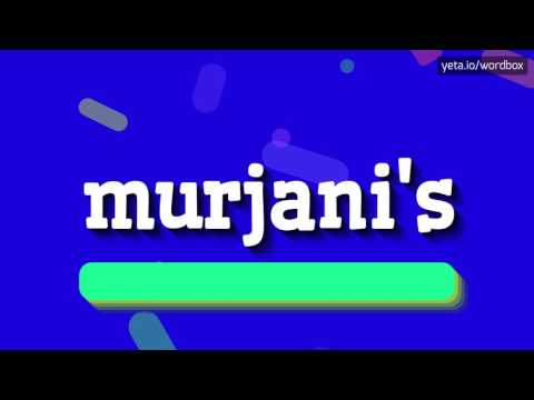 MURJANI'S - HOW TO PRONOUNCE IT!?