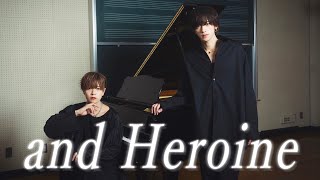 and Heroine