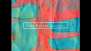 Nine Horses - Money For All