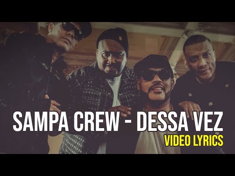 SAMPA CREW - DESSA VEZ (VIDEO LYRICS)