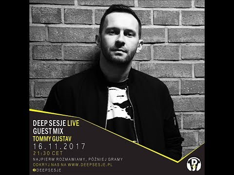 Tommy Gustav Deep Sesje Guest Mix 16.11.2017
