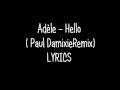 Adèle - Hello ( Paul Damixie Remix ) LYRICS 