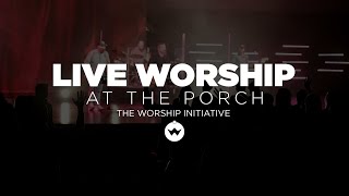 The Porch Worship | Shane &amp; Shane June 12th, 2018