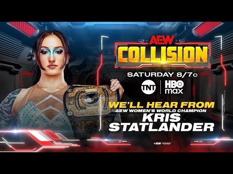 We'll Hear From Kris Statlander - AEW Collision