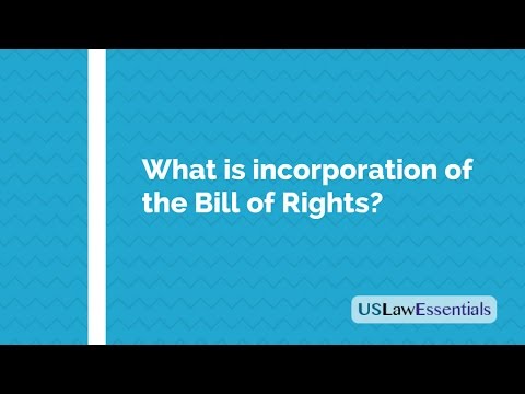 What is incorporation of the Bill of Rights?