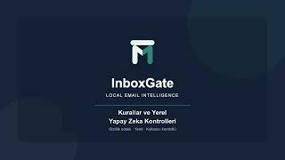 InboxGate Kuralları ve Yerel Yapay Zekâ Kontrolleri | Türkçe