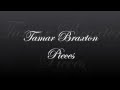 Tamar Braxton - Pieces (with onscreen lyrics)
