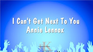 I Can&#39;t Get Next To You - Annie Lennox (Karaoke Version)
