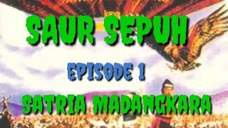 Download lagu Saur sepuh sandiwara radio satria madangkara bagian 1 mp3