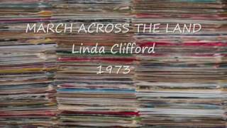 MARCH ACROSS THE LAND Linda Clifford