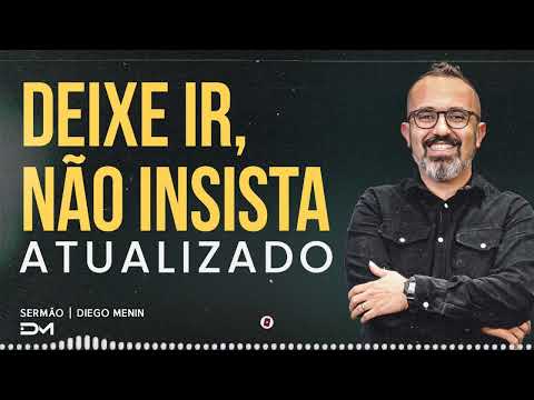 LET GO, DON'T INSIST - UPDATED SERMON