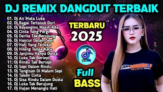 Download lagu DJ REMIX DANGDUT FULL BASS ⚡ Asik Buat Teman Perjalanan - Dj Air Mata Luka - Dj Cinta Yang Pergi mp3