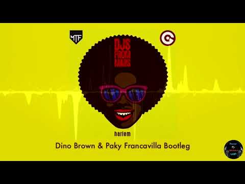 Djs From Mars - HARLEM (Dino Brown & Paky Francavilla Bootleg)