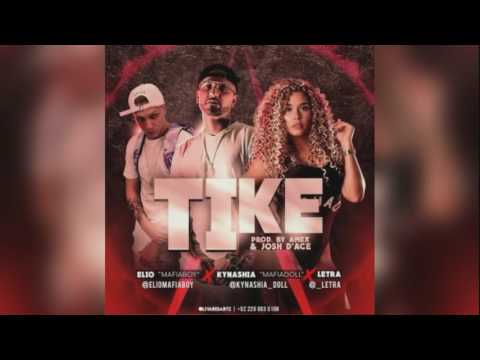 Elio X Kynashia X Letra - Tike (Prod by. Amex & Josh D' Ace)