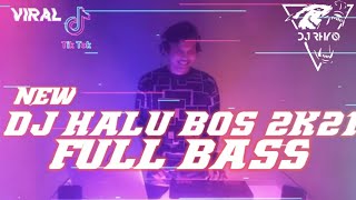 Download lagu DJ HALU BOSS VIRAL TERBARU 2021  FULL BASS FULL MELODY mp3