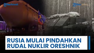 Rusia Pindahkan Rudal Nuklir Oreshnik ke Belarus, Perluas Militer di Eropa Timur & Persiapan Perang