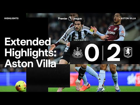 Newcastle United 0 Aston Villa 2 | EXTENDED Premier League Highlights