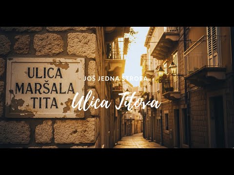 Još jedna strofa - Ulica Titova