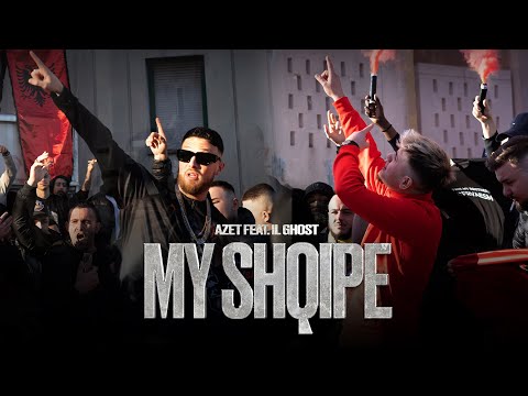 AZET feat. IL GHOST - MY SHQIPE