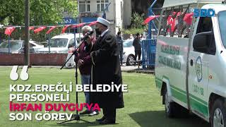 İRFAN DUYGU İÇİN TÖREN DÜZENLENDİ