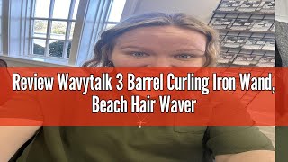 Review Wavytalk 3 Barrel Curling Iron Wand, Beach Hair Waver with Adjustable Temp, Ceramic Hair Crim