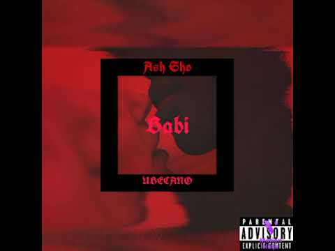 ASH SHO - Babi ft. UBECANO (Prod. N Casino)