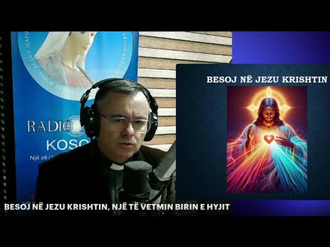 HYRJE NË JETËN E KRISHTERË (4) – BESOJ NË JEZU KRISHTIN, NJË TË VETMIN BIRIN E HYJIT