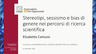 Elisabetta Camussi - Stereotipi, sessismo e bias di genere nei percorsi di ricerca scientifica
