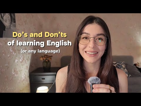 Do’s & Don’ts of Learning English (in my humble opinion)