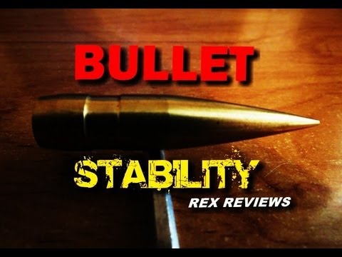 Long Range 101 Part 67 - Bullet Stability