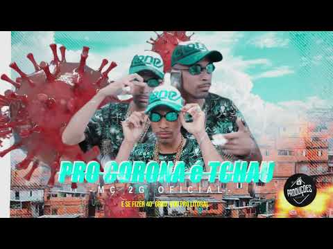 PRO CORONA é TCHAU - Mc 2G Oficial (DJ THEU)