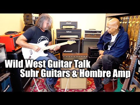 Suhr Hombre Amp Wild West Guitar Talk