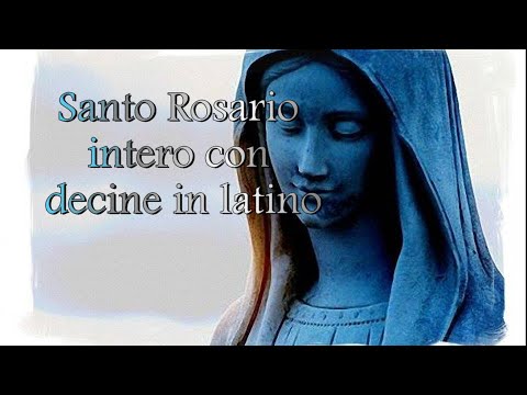 SANTO ROSARIO INTERO con DECINE in LATINO + LITANIE