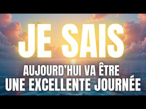 "JE SAIS" – Affirmations matinales positives | Je suis sûr qu’aujourd’hui peut être extraordinaire !