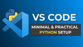 My Minimal VS Code Setup for Python - 5 Visual Studio Code Extensions