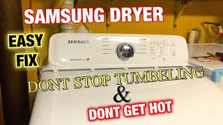 Samsung Dryer dont get hot and dont stop tumbeling model number DV40J3000EW/A2