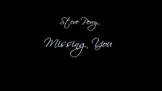 Steve Perry - Missing You HD lyrics