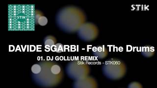 Davide Sgarbi - Feel The Drums (Dj Gollum Remix)