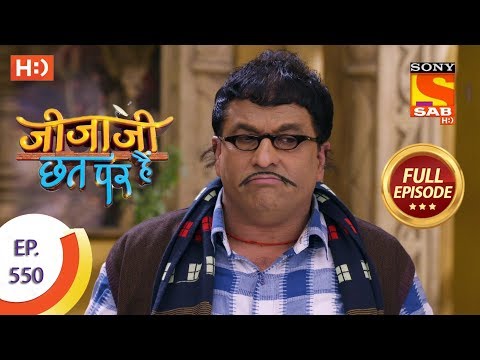 Jijaji Chhat Per Hai - Ep 550 - Full Episode - 19th February 2020