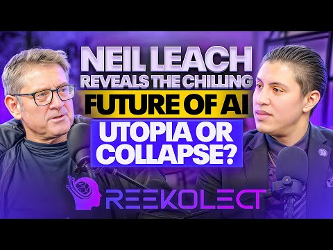 Neil Leach Reveals the Chilling Future of AI: Utopia or Collapse?