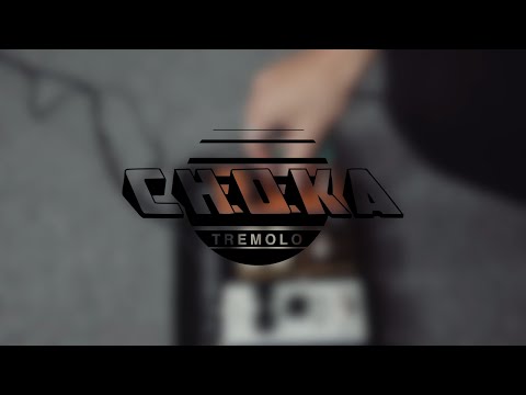 Choka Tremolo - Official Product Video