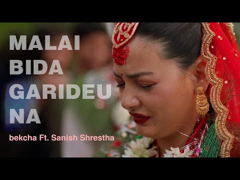 Malai Bida Garideu - bekcha ft. Sanish Shrestha