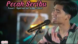 Download lagu Pecah Seribu, - (cover) Syahriadi feat Angga Candra,, 'Elvy Sukaesih' ,, mp3 Download lagu Pecah Seribu, - (cover) Syahriadi feat Angga Candra,, 'Elvy Sukaesih' ,, mp3
