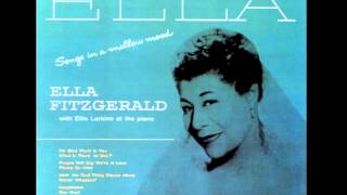 Ella Fitzgerald with Ellis Larkins  -  I've Got a Crush on You