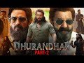Dhurandhar Part 2 Full Movie 2026 Ranveer Singh Akshay Khanna Sanjay Dutt Released New Movie 2026