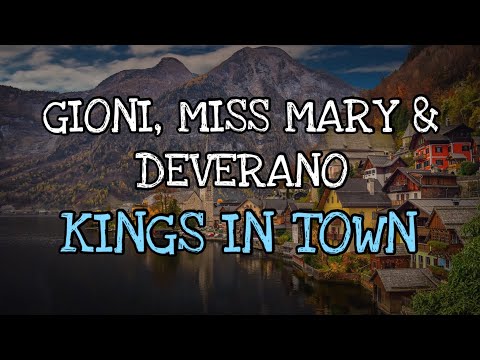 Gioni, Miss Mary & Deverano - Kings In Town [T2G Music] [Album Mix: Force]