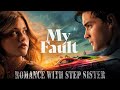 My Fault Full Movie Explained In English By Angel Recaps