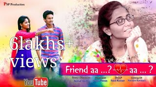 Friend aa Lover aa ?   latest telugu short film 2018