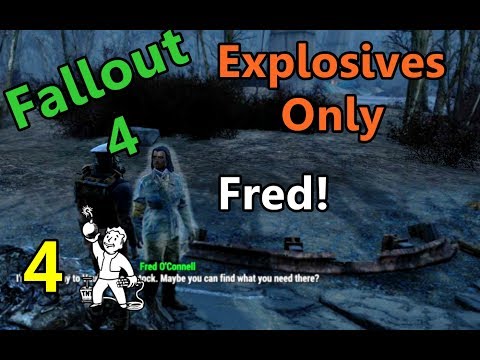 Fallout 4: Explosives Only - Fred!! (No Commentary)